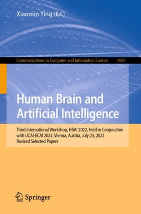 Human Brain and Artificial Intelligence: Third International Workshop, HBAI 2022, Held in Conjunction with IJCAI-ECAI 2022,Vienna, Austria, July 23, 2022, Revised Selected Papers