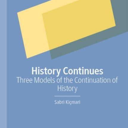 History Continues: Three Models of the Continuation of History