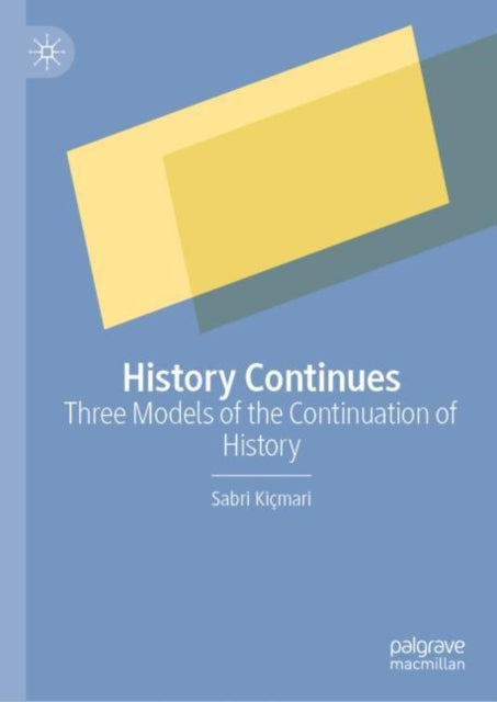 History Continues: Three Models of the Continuation of History