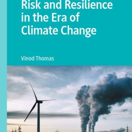 Risk and Resilience in the Era of Climate Change