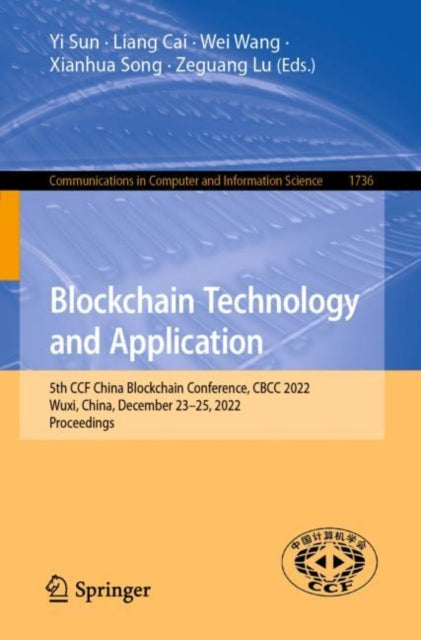 Blockchain Technology and Application: 5th CCF China Blockchain Conference, CBCC 2022, Wuxi, China, December 23–25, 2022, Proceedings