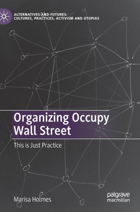 Organizing Occupy Wall Street: This is Just