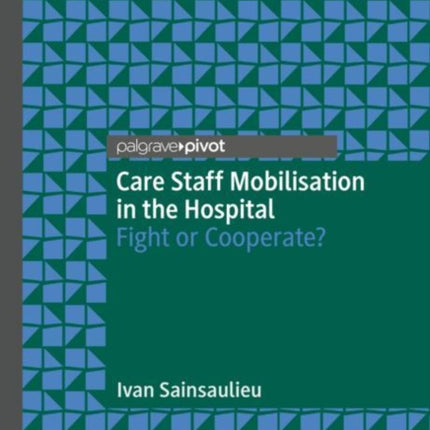Care Staff Mobilisation in the Hospital: Fight or