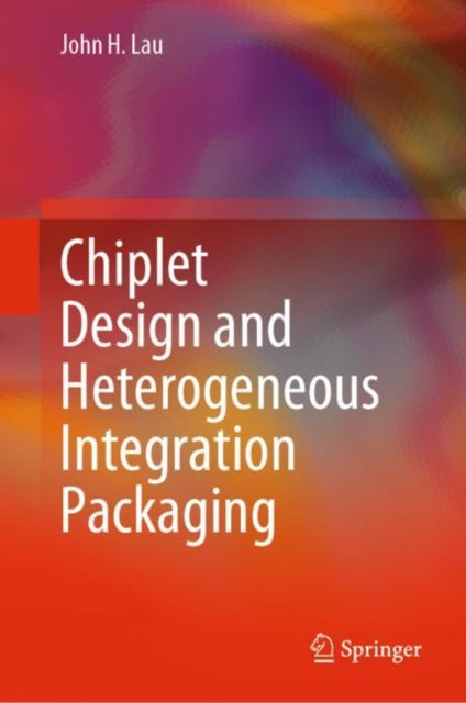 Chiplet Design and Heterogeneous Integration