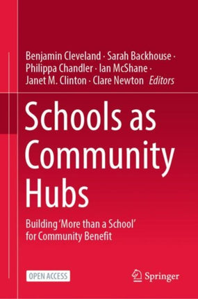 Schools as Community Hubs: Building ‘More than a School’ for Community Benefit