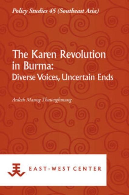 The Karen Revolution in Burma: Diverse Voices,