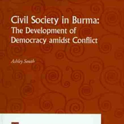 Civil Society In Burma: The Development Of