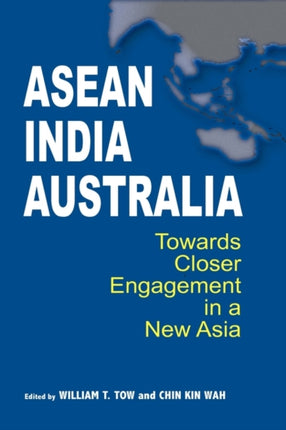 Asean-India-Australia: Towards Closer Engagement