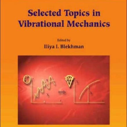 Selected Topics In Vibrational Mechanics