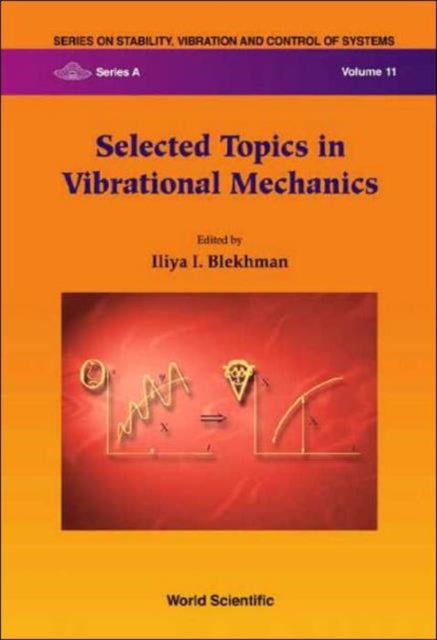 Selected Topics In Vibrational Mechanics