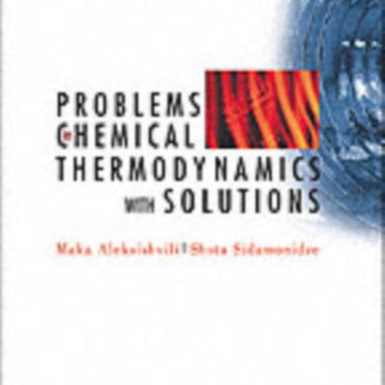 Problems In Chemical Thermodynamics, With