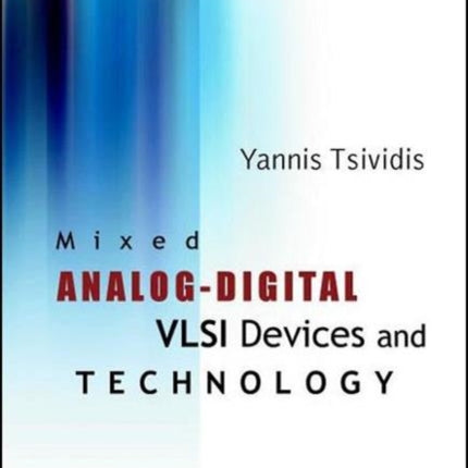 Mixed Analog-digital Vlsi Devices And Technology