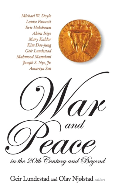War And Peace In The 20th Century And Beyond, The