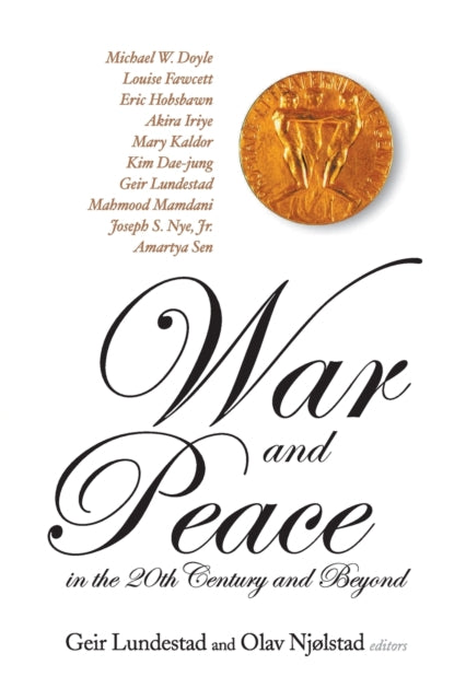 War And Peace In The 20th Century And Beyond, The