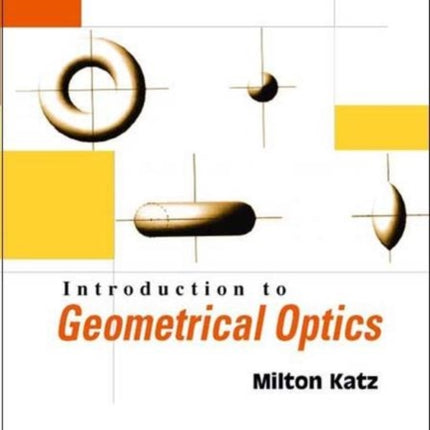 Introduction To Geometrical Optics