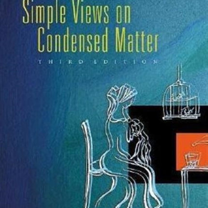 Simple Views On Condensed Matter (Third Edition)