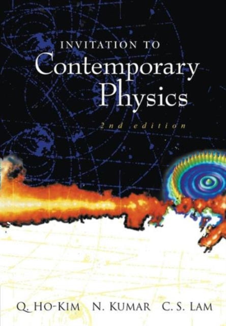Invitation To Contemporary Physics (2nd Edition)