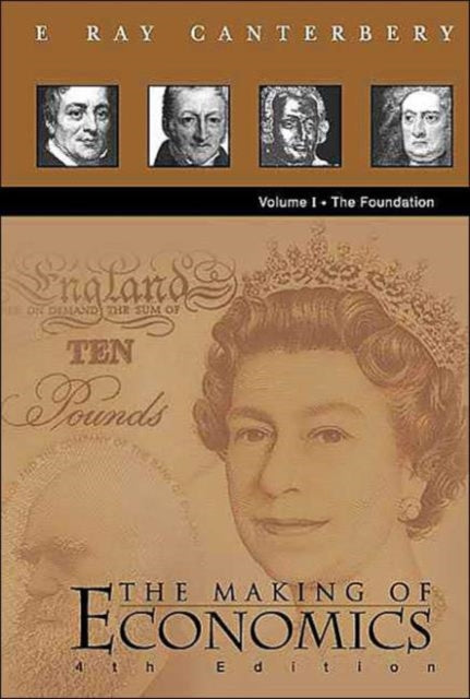 Making Of Economics, The (4th Edition) - Volume I: The Foundation