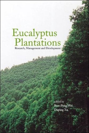 Eucalyptus Plantations: Research, Management And