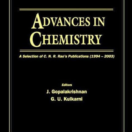 Advances In Chemistry: A Selection Of C N R Rao's Publications (1994-2003)