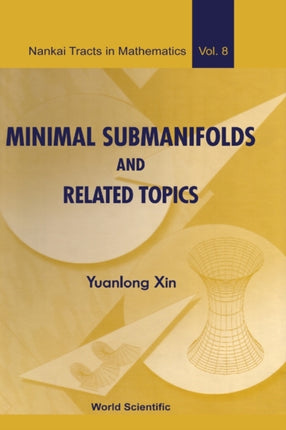 Minimal Submanifolds And Related Topics