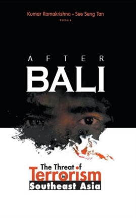 After Bali: The Threat Of Terrorism In Southeast