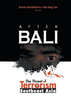 After Bali: The Threat Of Terrorism In Southeast