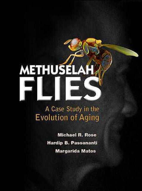 Methuselah Flies: A Case Study In The Evolution Of Aging