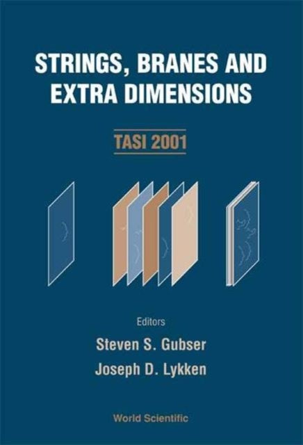 Strings, Branes And Extra Dimensions (Tasi 2001)