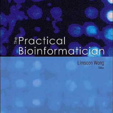 Practical Bioinformatician, The