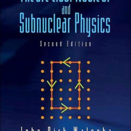 Theoretical Nuclear And Subnuclear Physics