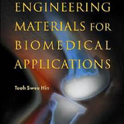 Engineering Materials For Biomedical Applications