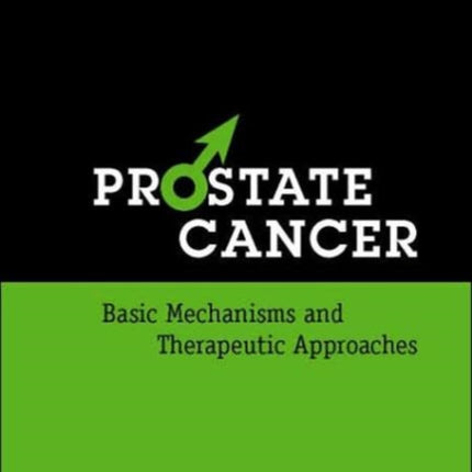 Prostate Cancer: Basic Mechanisms And Therapeutic Approaches