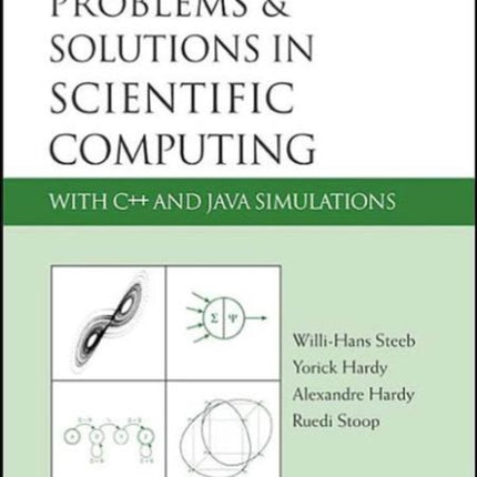 Problems And Solutions In Scientific Computing With C++ And Java Simulations