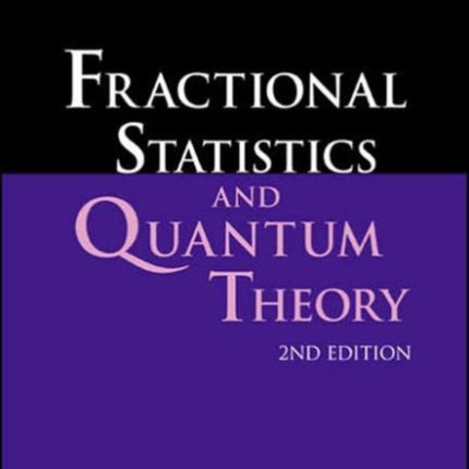 Fractional Statistics And Quantum Theory (2nd