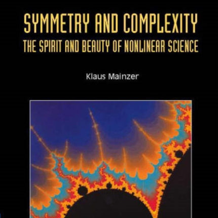 Symmetry And Complexity: The Spirit And Beauty Of Nonlinear Science