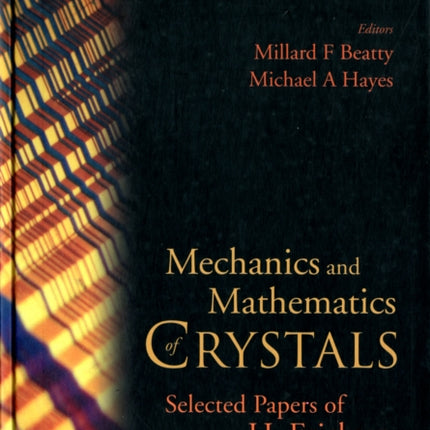 Mechanics And Mathematics Of Crystals: Selected Papers Of J L Ericksen