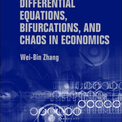 Differential Equations, Bifurcations And Chaos In Economics