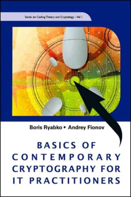 Basics Of Contemporary Cryptography For It Practitioners