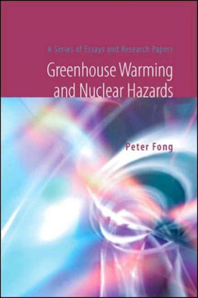 Greenhouse Warming And Nuclear Hazards: A Series