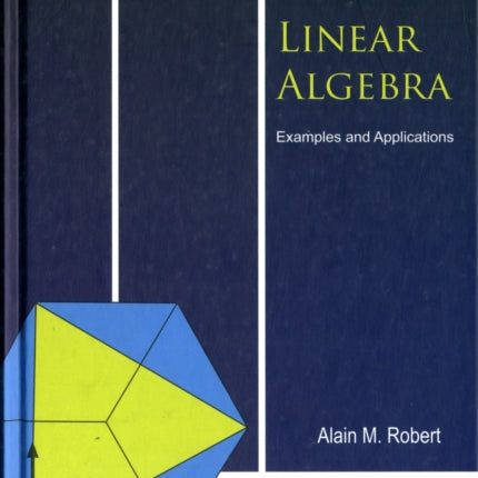 Linear Algebra: Examples And Applications