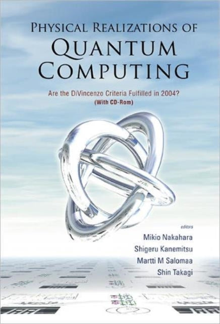 Physical Realizations Of Quantum Computing: Are The Divincenzo Criteria Fulfilled In 2004? (With Cd-rom)