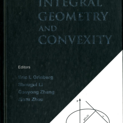 Integral Geometry And Convexity - Proceedings Of The International Conference