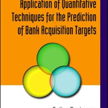 Application Of Quantitative Techniques For The Prediction Of Bank Acquisition Targets