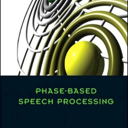 Phase-based Speech Processing