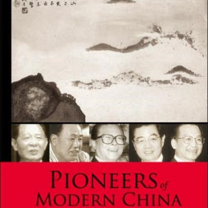 Pioneers Of Modern China: Understanding The Inscrutable Chinese