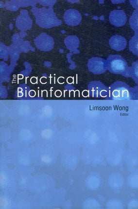 Practical Bioinformatician, The