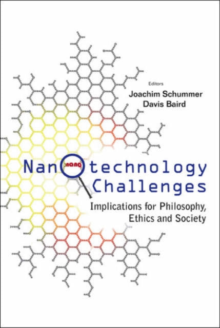 Nanotechnology Challenges: Implications For Philosophy, Ethics And Society