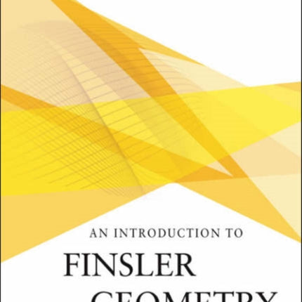 Introduction To Finsler Geometry, An