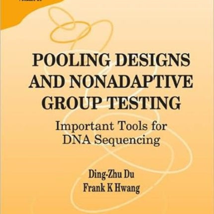 Pooling Designs And Nonadaptive Group Testing: Important Tools For Dna Sequencing